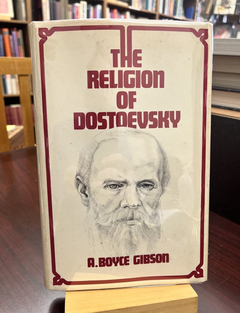 The Religion of Dostoevsky. A. Boyce Gibson.