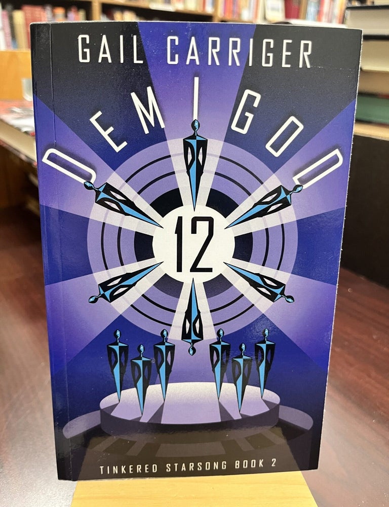 Demigod 12: Tinkered Starsong. Gail Carriger.