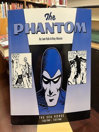 Item #233568 The Phantom: The Sea Horse. Lee Falk