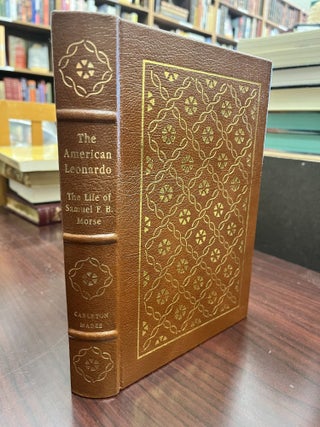 Item #233606 The American Leonardo: A Life of Samuel F. B. Morse. Carleton Mabee
