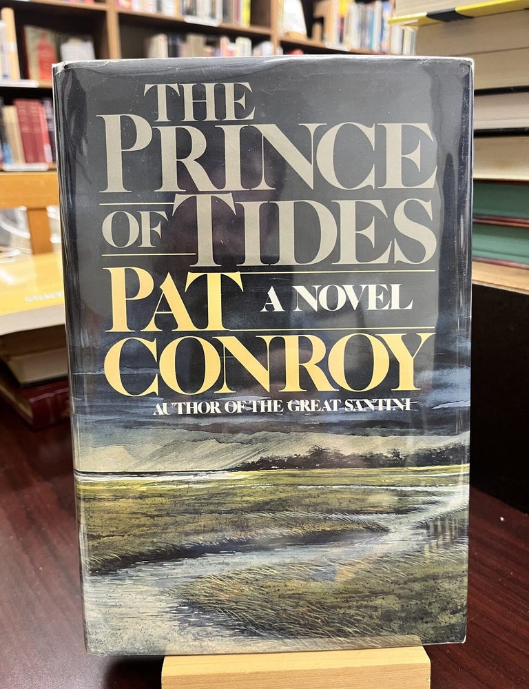 The Prince Of Tides: A Novel. Pat Conroy.