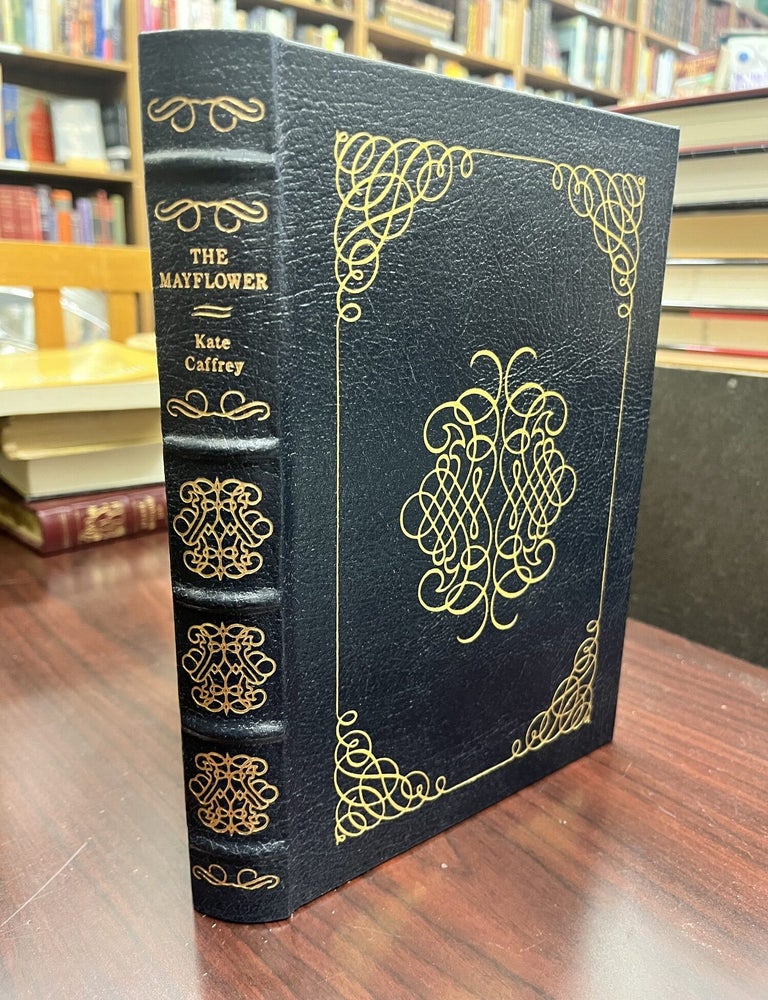 THE MAYFLOWER Easton Press. Kate Caffrey.