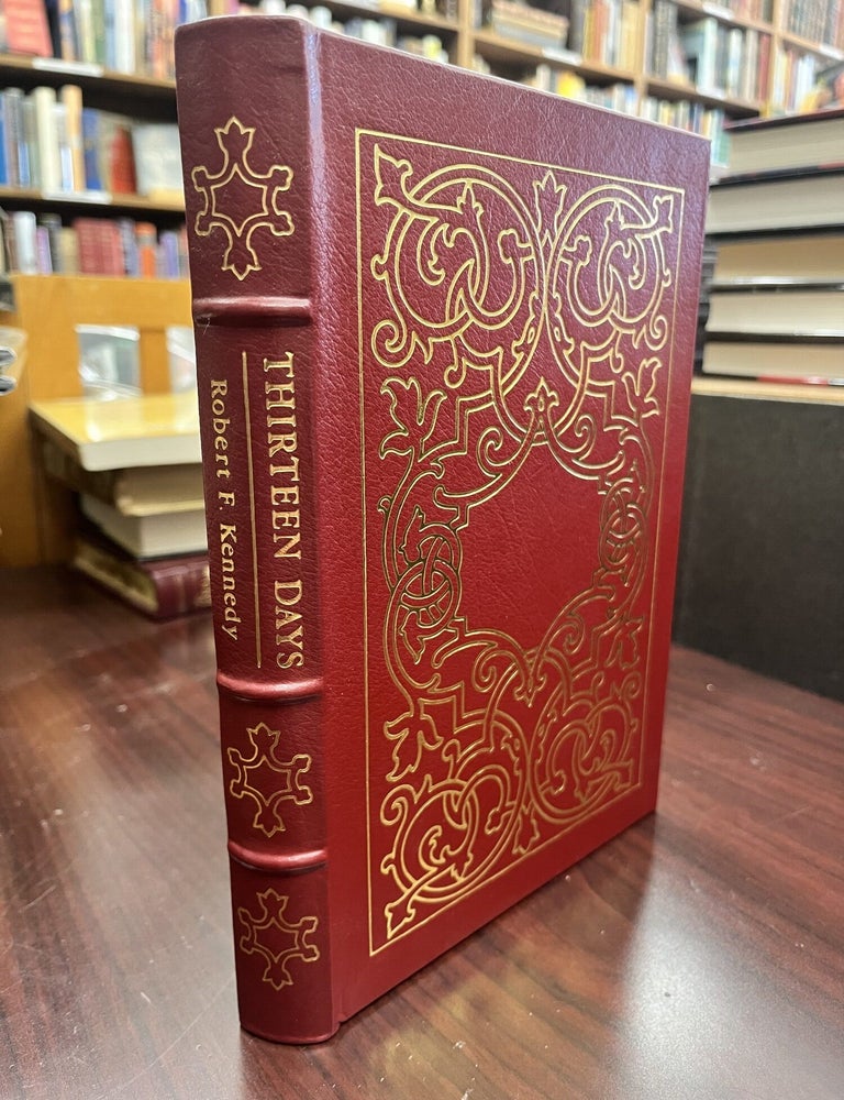 THIRTEEN DAYS Easton Press. Robert F. Kennedy.