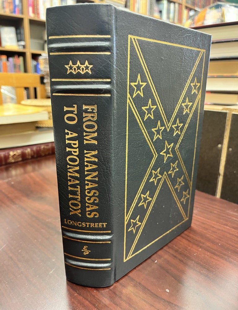 From Manassas to Appomattox: Memoirs of the Civil War in America. James Longstreet.