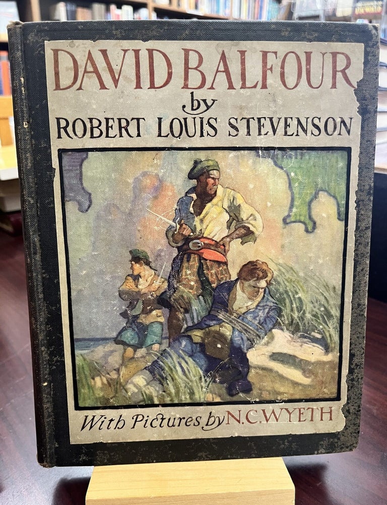 Kidnapped, the Adventures of David Balfour. Robert Louis Stevenson, N. C. Wyeth.