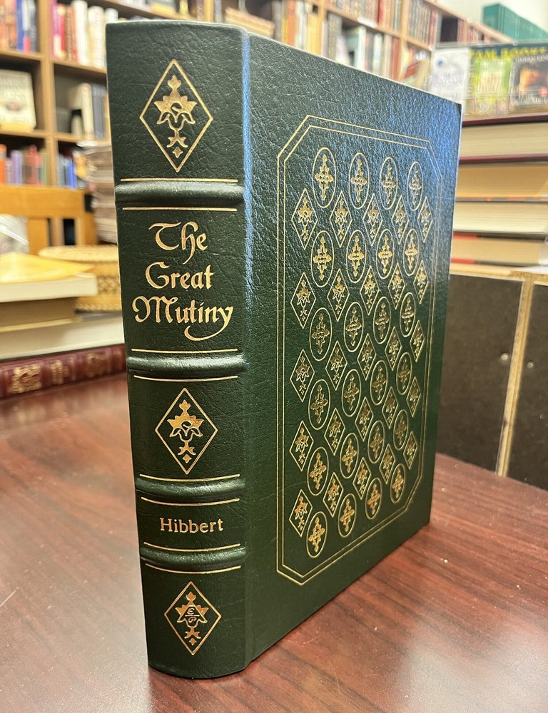 THE GREAT MUTINY: INDIA, 1857 Easton Press. Christopher Hibbert.