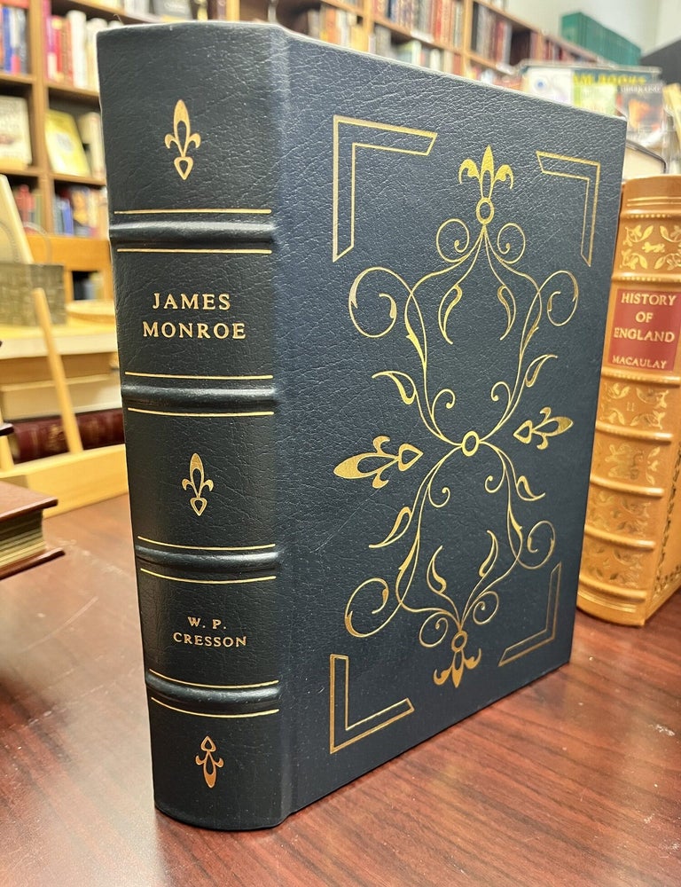 JAMES MONROE Easton Press. William Penn Cresson.
