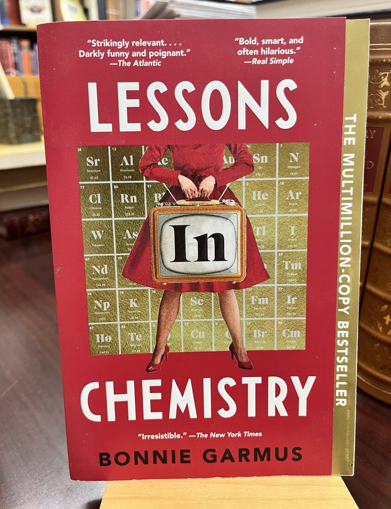 Lessons in Chemistry: A Novel. Bonnie Garmus.