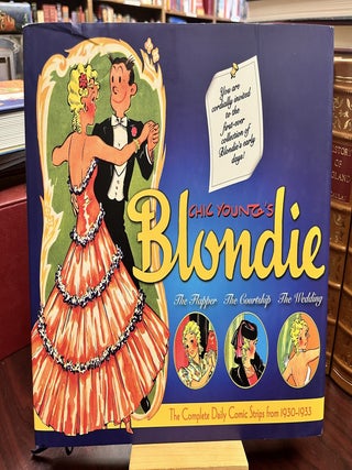 Item #234050 Blondie: The Courtship and Wedding - Complete Daily Comics 1930-1933. Chic Young