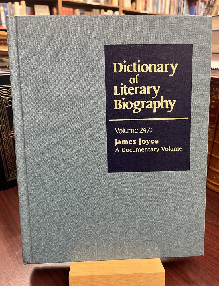 DLB 247: James Joyce: A Documentary Volume (Dictionary of Literary Biography, 247. A. Nicholas Fargnoli.