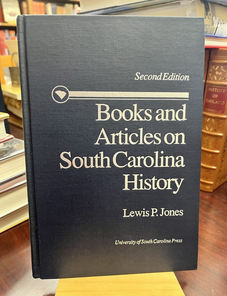 Books and Articles on South Carolina History. Lewis P. Jones.