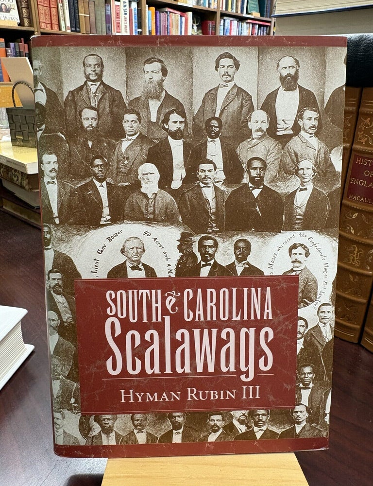 South Carolina Scalawags. Hyman Rubin III.