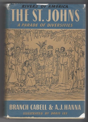 Item #SKU1014894 The St. Johns; A Parade of Diversities (The Rivers of America). James Branch...