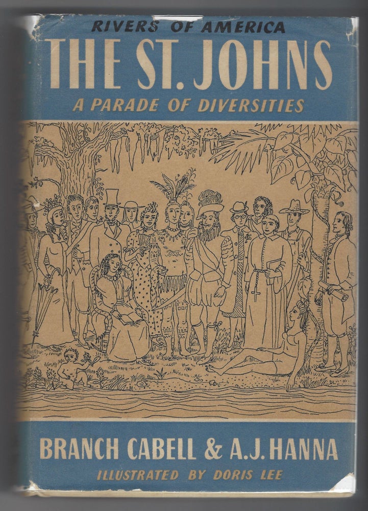 Item #SKU1014894 The St. Johns; A Parade of Diversities (The Rivers of America). James Branch Cabell, A. J. Hanna.