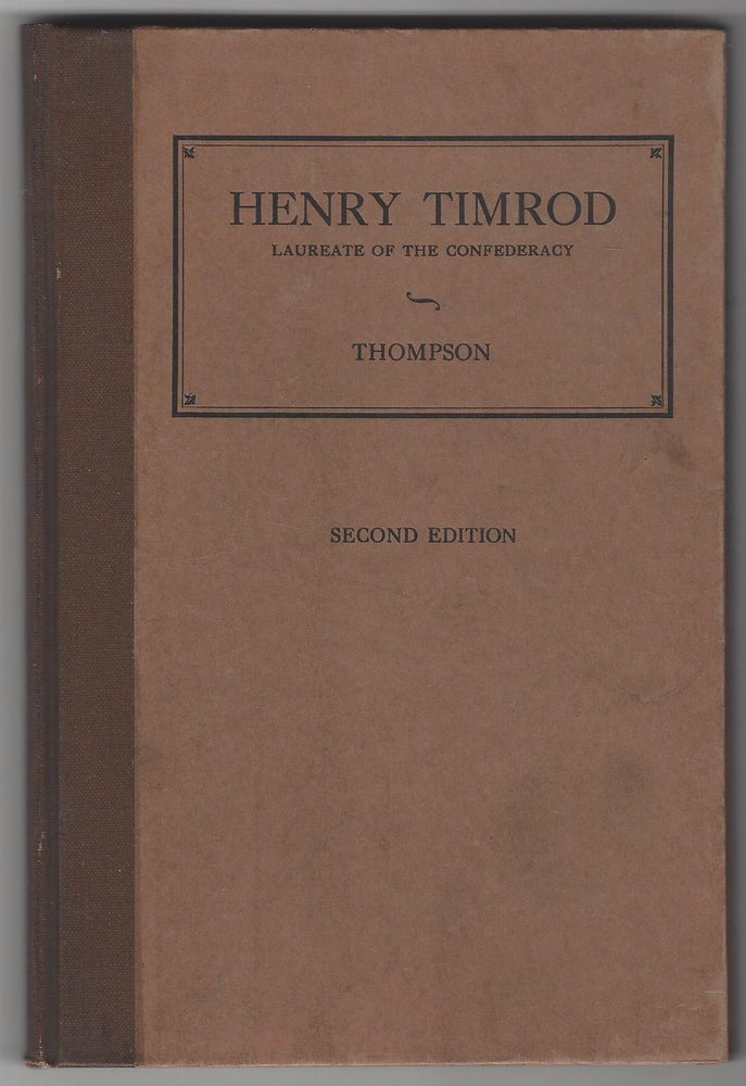 Item #SKU1016879 Henry Timrod: Laureate of the Confederacy. Henry Thompson.