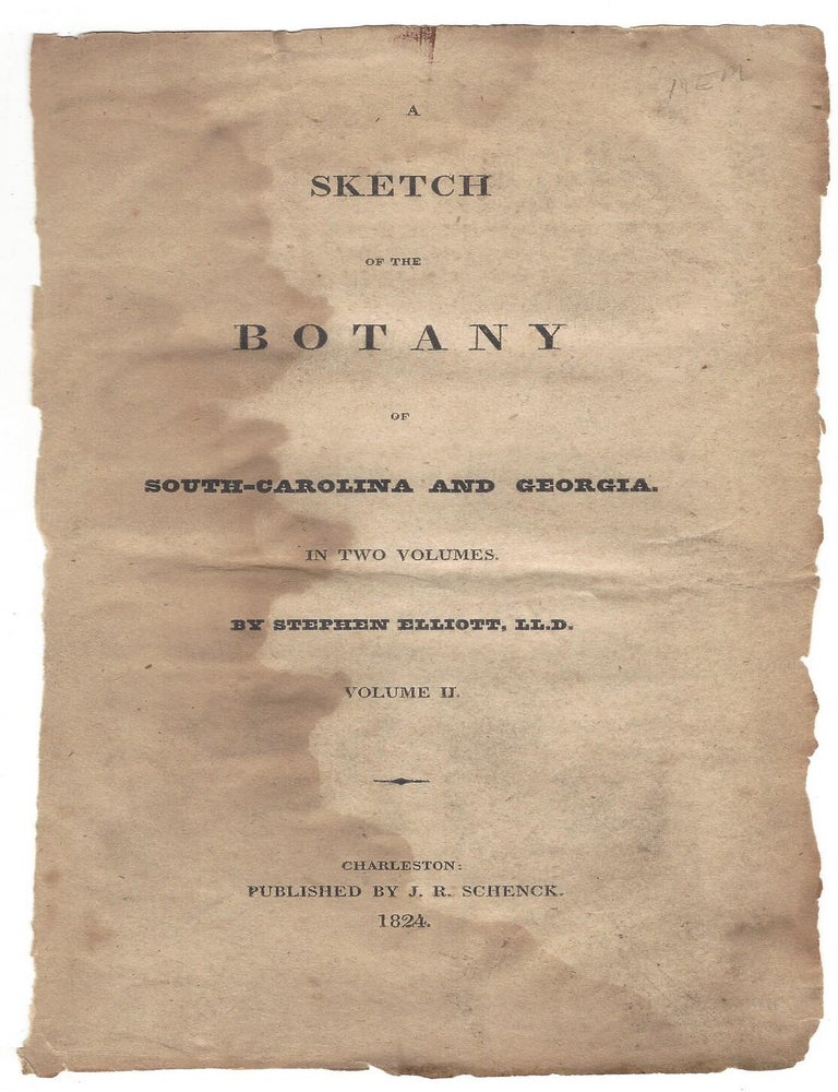 Item #SKU1016913 A Sketch of the Botany of South Carolina and Georgia (Volume 2). Stephen Elliott.