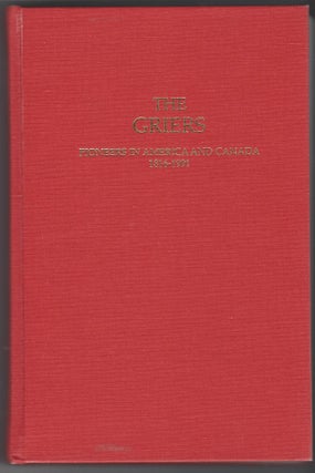 Item #SKU1017550 The Griers: Pioneers in America and Canada, 1816-1991. William M. Grier