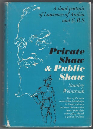 Item #SKU1017746 Private Shaw & Public Shaw: A Dual Portrait of Lawrence of Arabia and George...