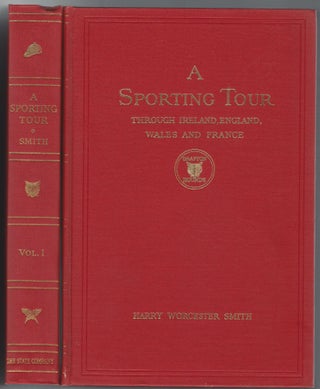 Item #SKU1018714 A SPORTING TOUR Through Ireland, England, Wales and France in the Years 1912 -...