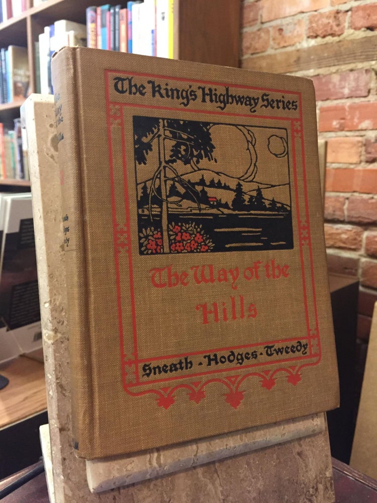 The Way of the Hills (The King's Highway Series. Hodges Sneath, Tweedy.