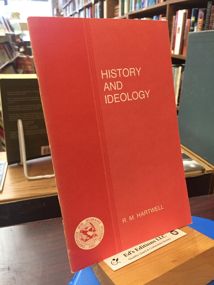 Item #SKU1030984 History and Ideology. R. M. Hartwell.
