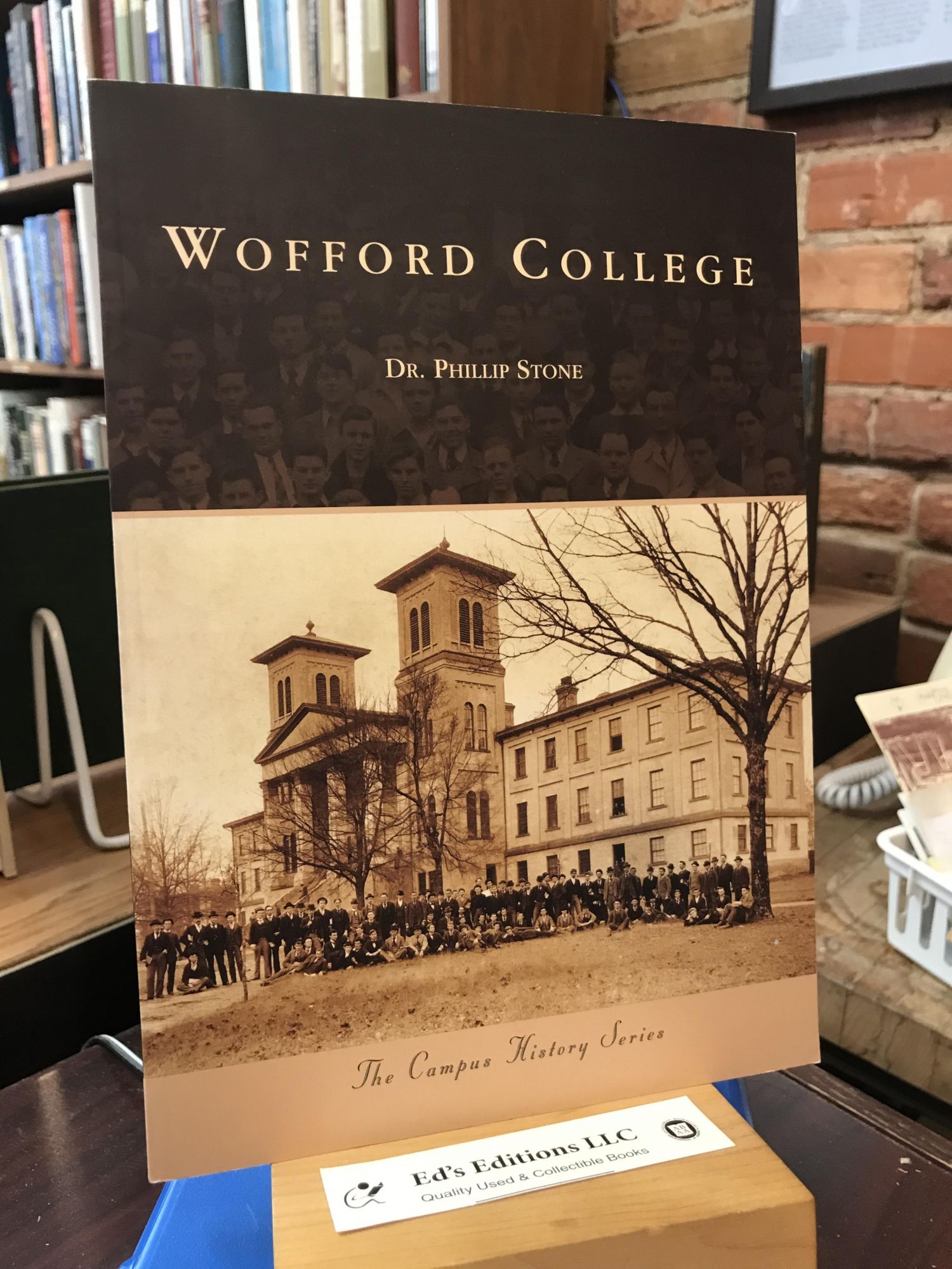 Wofford College Campus History Dr. Phillip Stone