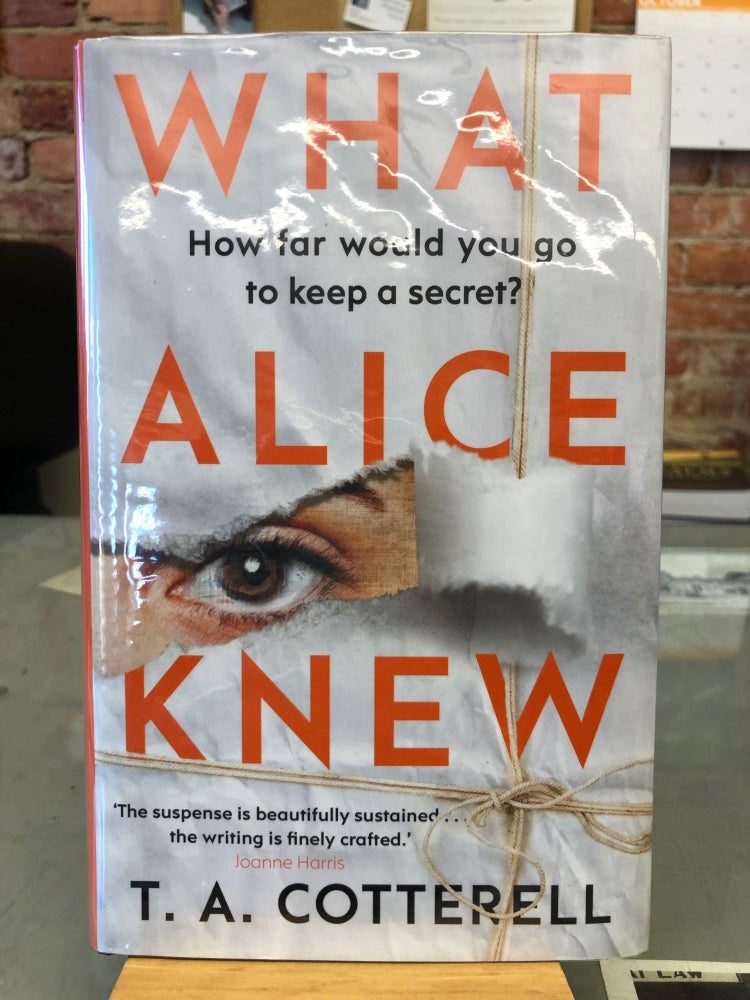 Item #SKU1036027 What Alice Knew. T. A. Cotterell.