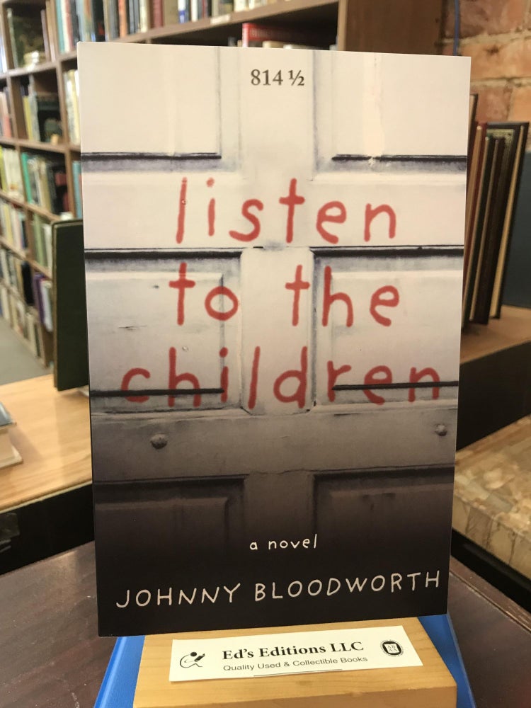 Item #SKU1036076 Listen to the Children. Johnny Bloodworth.