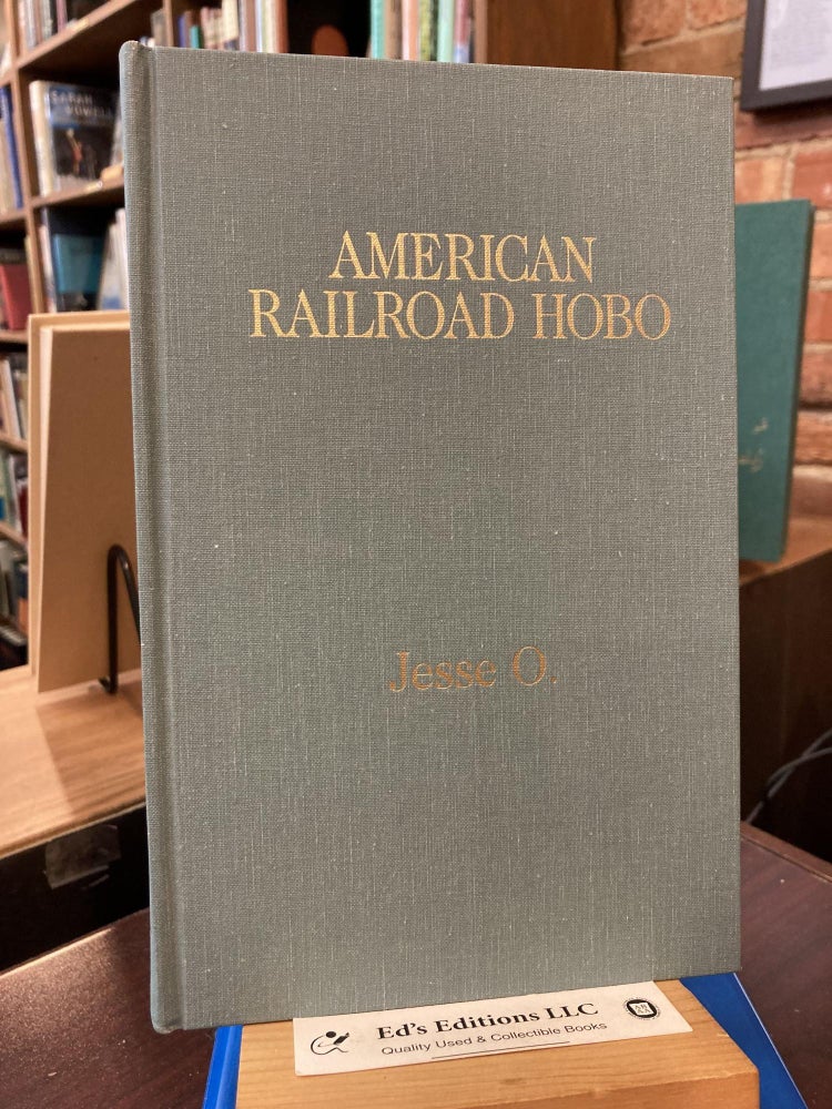 American railroad hobo: The travels of Wade Hampton Fullbright : a collection of short stories. Jesse O.