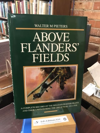 Item #SKU1037308 Above Flanders Fields. Walter M. Pieters
