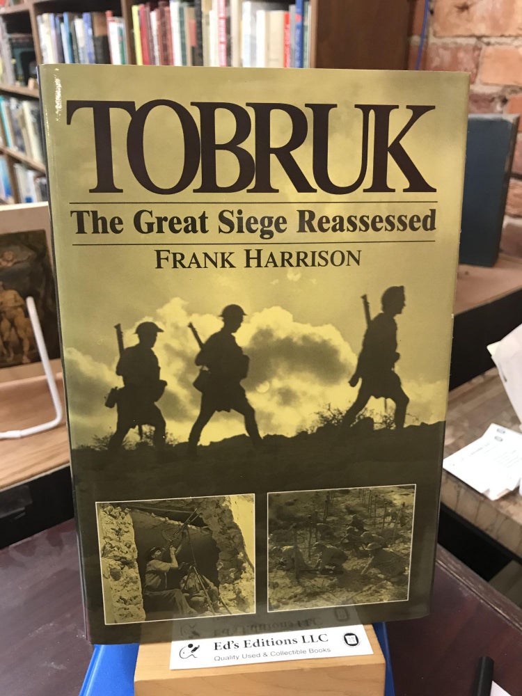 Item #SKU1037638 Tobruk: The Great Siege Reassessed. Frank Harrison.