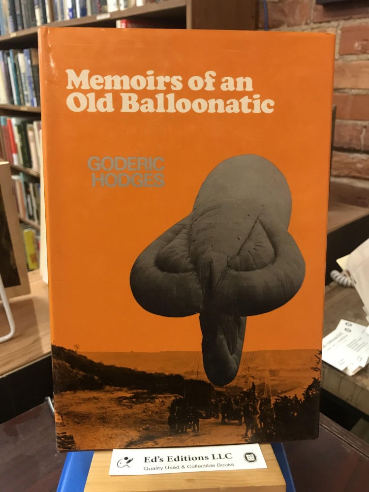 Memoirs of an Old Balloonatic. Goderic Hodges.